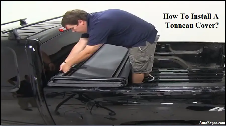 How To Install A Tonneau Cover