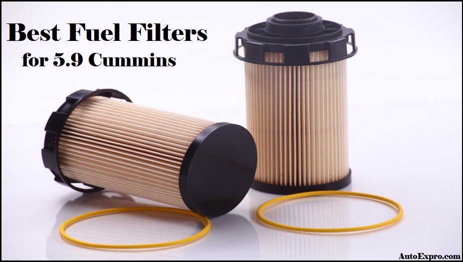 Best Fuel Filters for 5.9 Cummins