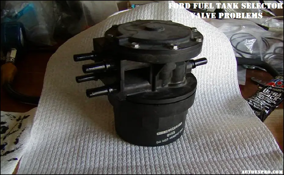 Ford Fuel Tank Selector Valve Problems