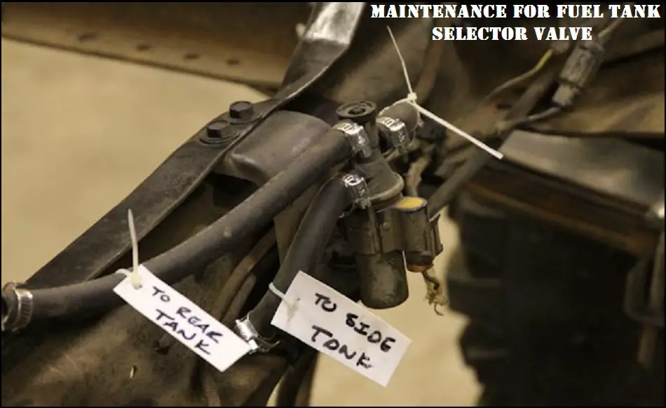 Maintenance for Fuel Tank Selector Valve