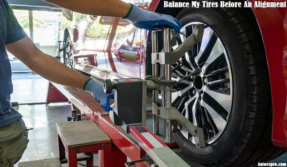 Should I Balance My Tires Before An Alignment