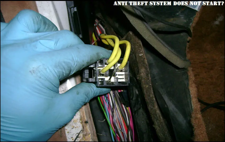 Anti Theft System Does Not Start?