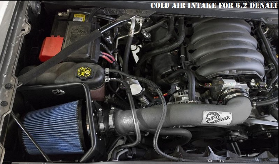 Best Cold Air Intake for 6.2 Denali