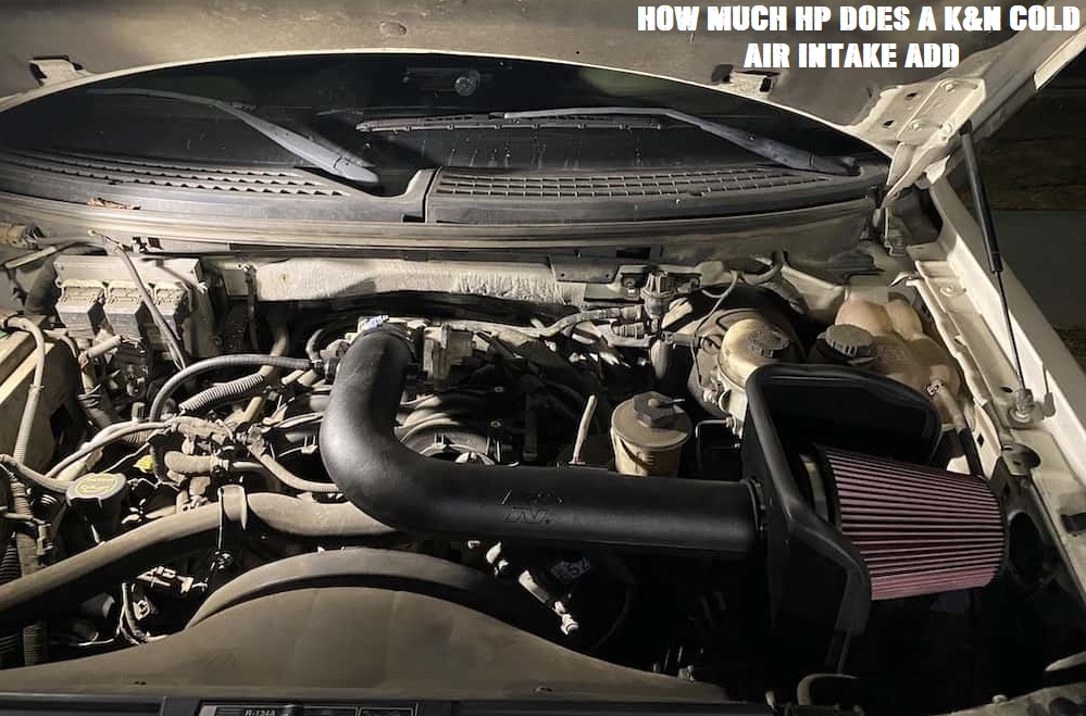 How Much HP Does A K&N Cold Air Intake Add