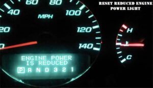 How to Reset Reduced Engine Power Light