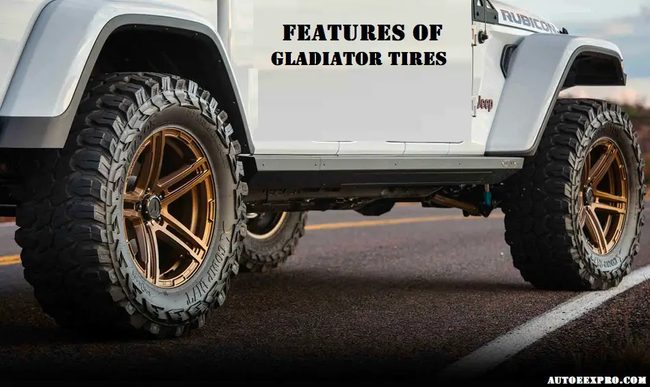 Features of Gladiator Tires