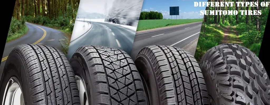 Different Types of Sumitomo Tires