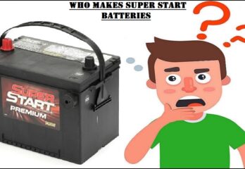Who Makes Super Start Batteries