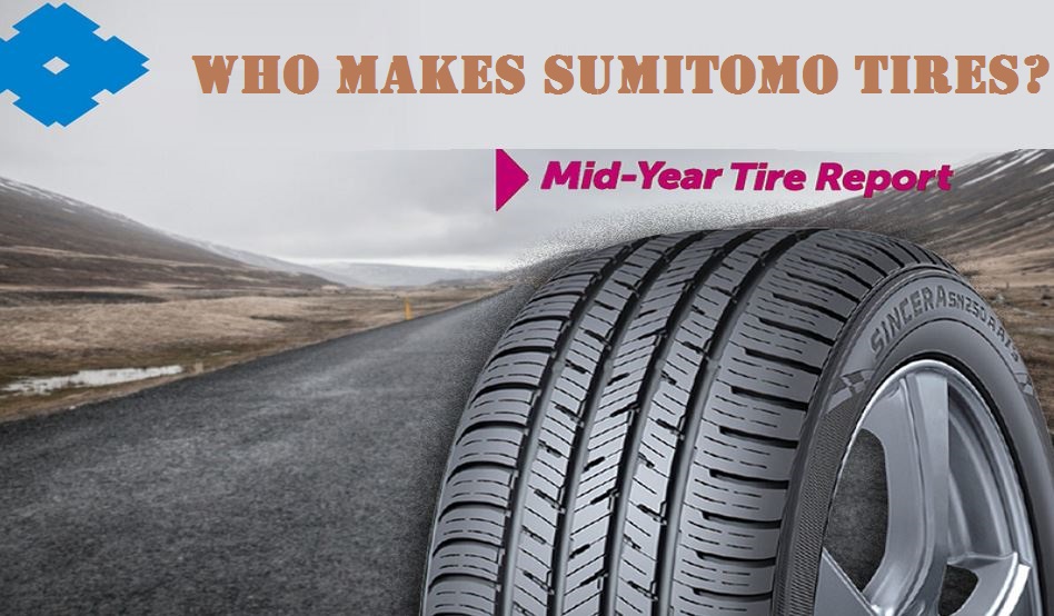 Who makes Sumitomo Tires