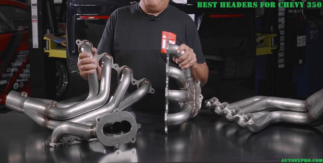 Best Headers for Chevy 350